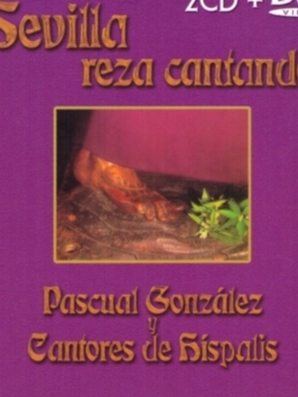 Portada de un CD y DVD de Pascual González y Cantores de Híspalis, con una imagen de una sandalia y flores en primer plano.