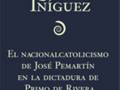 Portada del libro "El nacionalcatolicismo de José Pemartín en la dictadura de Primo de Rivera" de Julio López Iníguez.