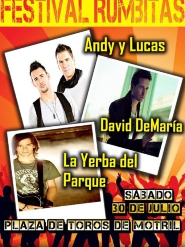 Festival Rumbitas: Andy y Lucas, David DeMaría, La Yerba del Parque. Sabado 30 de Julio en Plaza de Toros de Motril.