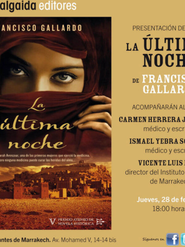 Presentación del libro 'La Última Noche' de Francisco Gallardo. Evento el jueves 28 de febrero a las 18:00 en el Instituto Cervantes de Marrakech.