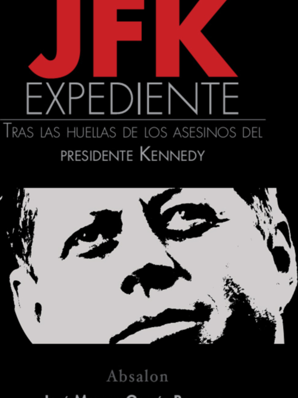 Portada del libro 'JFK: Tras las huellas de los asesinos del presidente Kennedy' por José Manuel García Bautista.