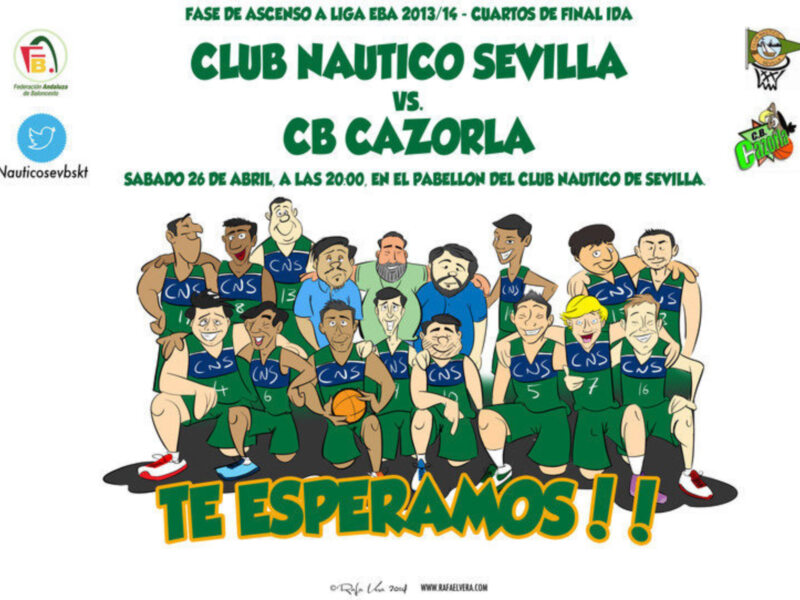 Cartel de la final de ascenso de baloncesto entre Club Náutico Sevilla y CB Cazorla, celebrada el 26 de abril de 2014.