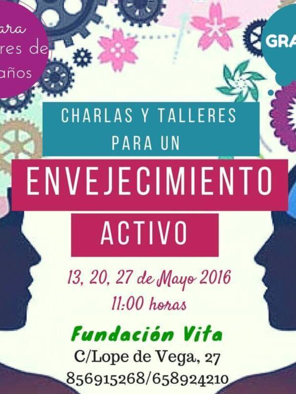 Charlas y talleres para un envejecimiento activo gratuitos para mayores de 60 años en Fundación Vida, ubicada en C/Lope de Vega, 27, desde el 13 hasta el 27 de mayo de 2016, a las 11:00 horas.