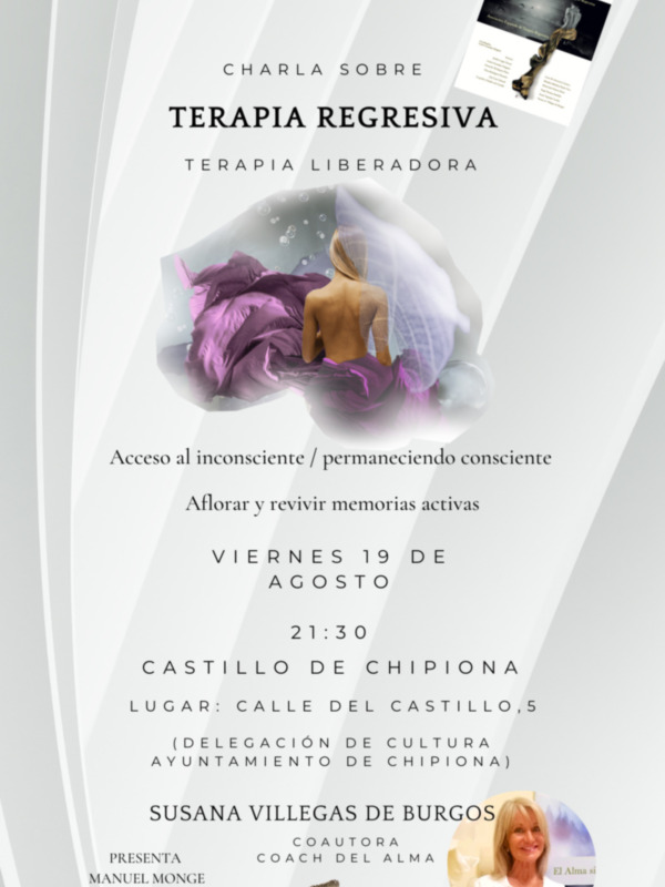 Presentación del libro "El Alma Sin Velo" con charla sobre Terapia Regresiva y Liberadora. Acceso al inconsciente, permaneciendo consciente. Viernes 19 de agosto, 21:30 en el Castillo de Chipiona.