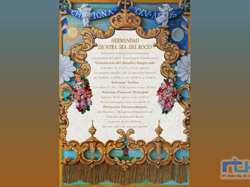 Invitación a los cultos extraordinarios en honor a Ntra. Sra. del Rocío, con motivo del XXV Aniversario Fundacional.