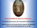 Sábana Santa: ¿Milagrosa Falsificación? Presentación en la Escuela Técnica Superior de Ingeniería de Sevilla, 30 de marzo de 2023, organizada por la Asociación CAPAZ DE SER.