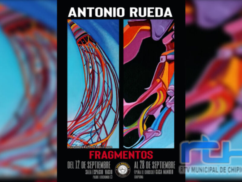 Antonio Rueda presenta "Fragmentos" del 12 al 28 de septiembre en el Teatro Municipal de Chipiona.