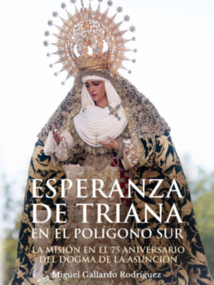 Dos nuevos libros sobre la Esperanza de Triana ya en librerías
