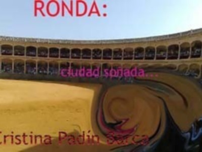 RONDA, EL TOREO Y LAS GOYESCAS...Confererncia que forma parte del libro de la autora, Ronda, ciudad soñada.
