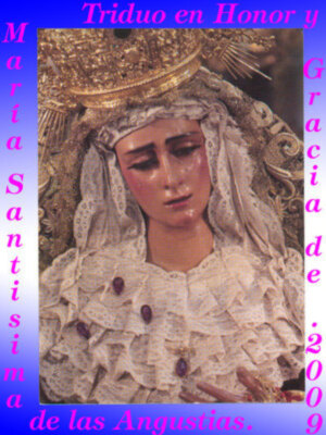 Solemne Triduo en Honor y Gracia de la Stma. Virgen de las Angustias Coronada en la Hermandad Sacramental Los Gitanos de Sevilla.