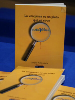 LA EDITORIAL ALVALENA PRESENTA EL LIBRO LA VENGANZA ES UN PLATO QUE SE SIRVE CONGELADO