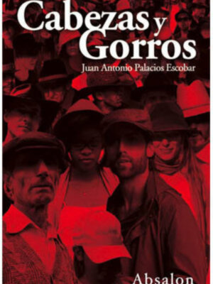 Absalon Ediciones publica "Cabezas y gorros", de Juan Antonio Palacios.