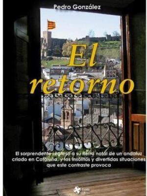 Guadalturia Ediciones presenta "El retorno" de Pedro González