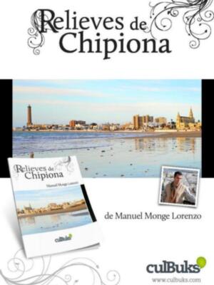 Relieves de Chipiona, de Manuel Monge Lorenzo