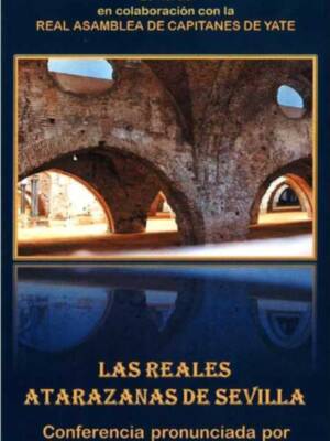 Conferencia 'Las Reales Atarazanas de Sevilla'