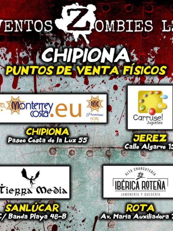 Eventos Zombifies Lzd. Chipiona, Jerez, Sanlucar y Rota. Puntos de venta físicos.