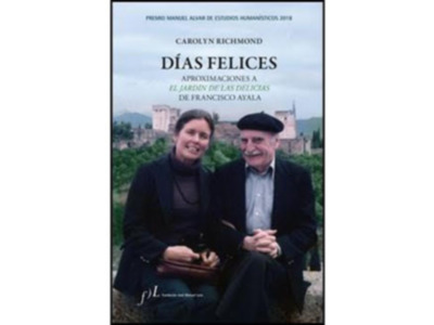 ‘Días felices, aproximaciones a “El Jardín de las delicias” de Francisco Ayala de Carolyn Richmond