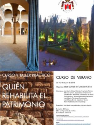 Curso de verano sobre la rehabilitación del Patrimonio en la sede de la Universidad Pablo de Olavide, en Carmona ,del 4 al 6 de Julio