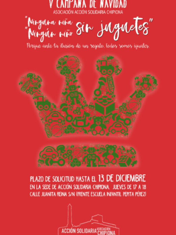V CAMPAÑA DE NAVIDAD. Asociación Acción Solidaria Chipiona. "Mingita nina" sin juguetes". Porque ante la división de un regalo, todos somos iguales. Plazo de solicitud hasta el 13 de diciembre en la sede de Acción Solidaria Chipiona, jueves de 17 a 18 en calle Juanita Reina s/n frente escuela Juantit, Peña Pérez. Acción Solidaria Chipiona.