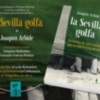 Presentación de 'La Sevilla golfa', nuevo libro del periodista Joaquín Arbide