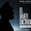 Manu Sánchez reanuda en Sevilla la gira de El Buen Dictador con entradas agotadas para sus funciones
