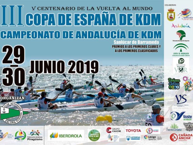 V Centenario de la Vuelta al Mundo. III Copa de España de KDM. Campeonato de Andalucía de KDM. 29 y 30 Junio 2019. Organizado por el Club de Remo Sanluqueño. Premios a los primeros clubes y clasificados.