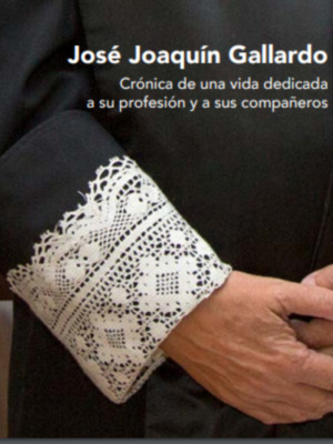 Libro homenaje a José Joaquín Gallardo, decano emérito de los abogados de Sevilla