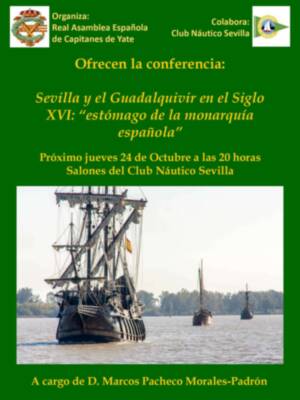 'Sevilla y el Guadalquivir en el siglo XVI: estómago de la monarquía española', conferencia en el Club Náutico