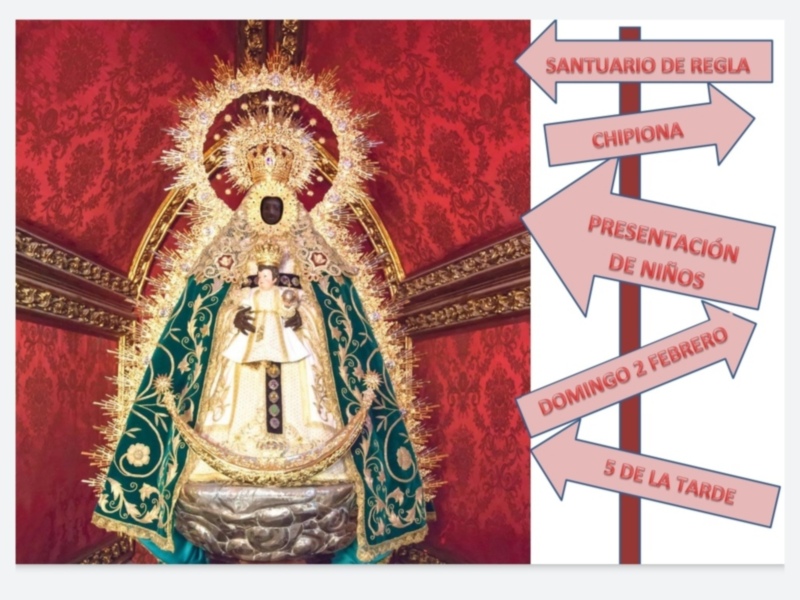 Santuario de Regla, Chipiona. Presentación de Niños, Domingo 2 de Febrero. 5 de la Tarde.