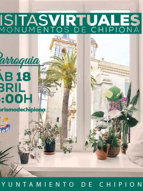 Visitas virtuales a monumentos de Chipiona. Sábado 18 abril, 16:00h. Turismo de Chipiona.