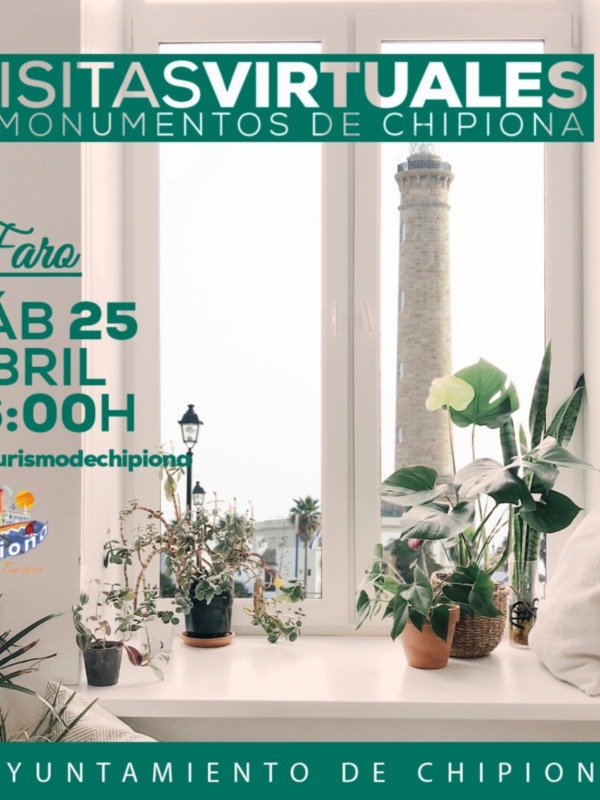 Visitas virtuales a monumentos de Chipiona. Sábado 25 de abril, 16:00h. Organizadas por Turismo de Chipiona.