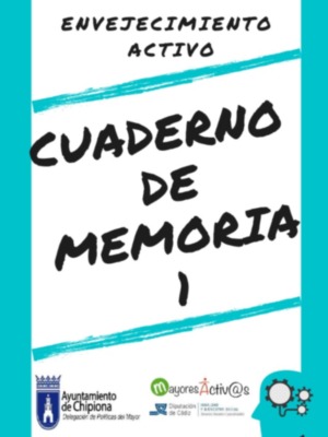 El Centro de Mayores de Chipiona edita unos cuadernos de memoria para la estimulación cognitiva en casa