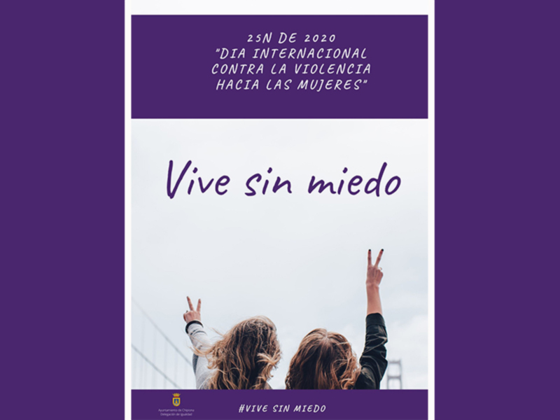 25 de noviembre, Día Internacional contra la Violencia hacia las Mujeres. "Vive sin miedo".