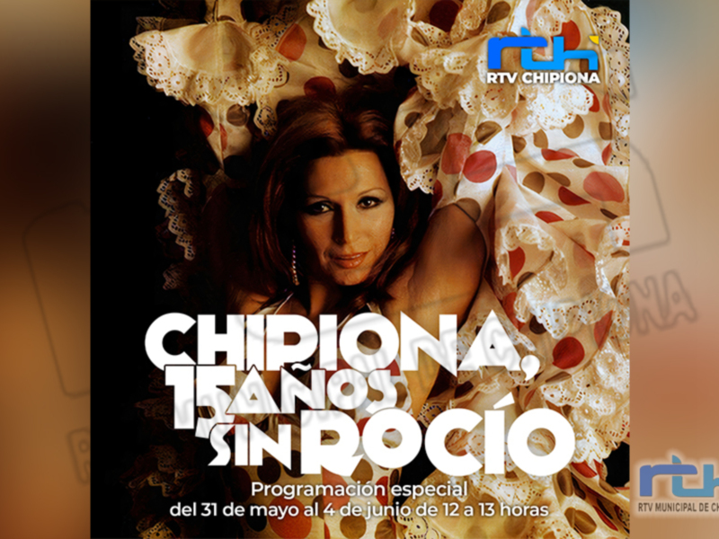 Programación especial de RTV Chipiona, del 31 de mayo al 4 de junio de 12 a 13 horas.