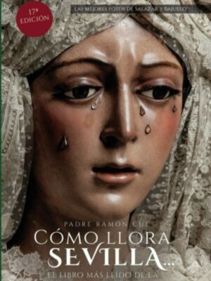 Cómo llora Sevilla' regresa a las librerías 75 años después de su primera edición, la de 1947