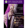 XXII Exaltación de la Semana Santa que nuestra Hermandad organiza de cara al próximo domingo, 17 de marzo.
