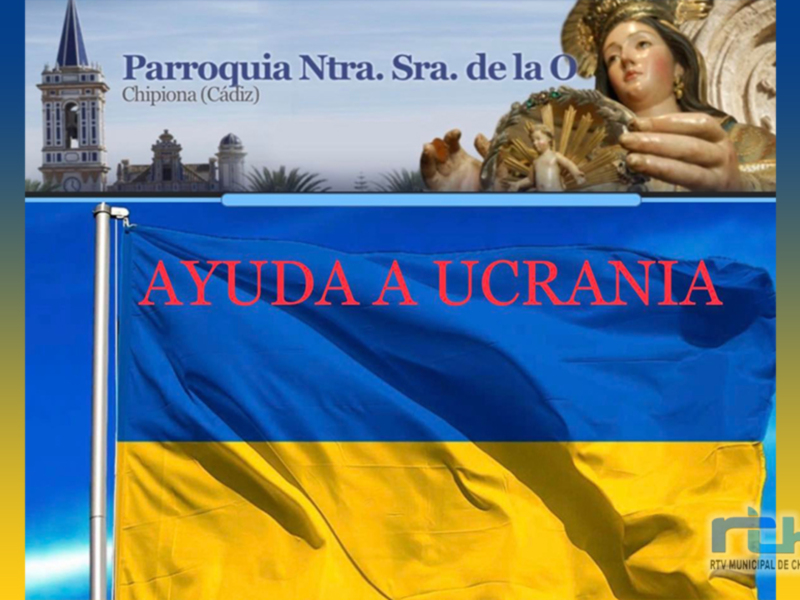 Parroquia Ntra. Sra. de la O, Chiviona (Cádiz), con una imagen de la Virgen y un fondo azul amarillo, junto a la bandera de Ucrania.