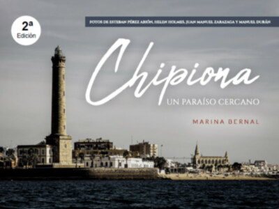  Con motivo del Dia de Chipiona y al año de su publicación, segunda edición de Chipiona, un paraíso cercano de Marina Bernal
