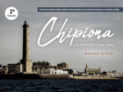 Lanzan la segunda edición de libro ‘Chipiona, un paraíso cercano’, de Marina Bernal, con motivo del día de la localidad