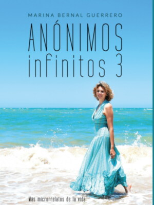 El miércoles 10 de agosto, se presentara a nivel nacional en el Claustro del Santuario de Chipiona, el libro “Anónimos Infinitos" de Marina Bernal.