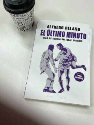 El último minuto, el nuevo libro de Alfredo Relaño sobre la historia del Real Madrid
