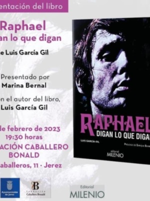 Este jueves en Jerez con Marina Bernal la presentación de Raphael digan lo que digan  de Luis García Gil va a ser un escándalo