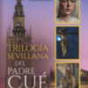 La trilogía sevillana del padre Cué, en un solo libro para Navidad y Reyes 