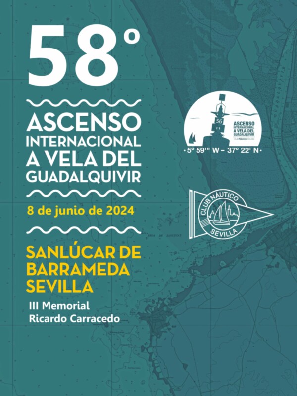 58º Ascenso Internacional a Vela del Guadalquivir. 8 de junio de 2024 en Sanlúcar de Barrameda, Sevilla. III Memorial Ricardo Carracedo.
