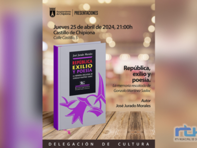 El 25 de abril se presenta en el Castillo de Chipiona ‘República, exilio y poesía. La Memoria rescatada de Gonzalo Martínez Sadoc’, de José Jurado