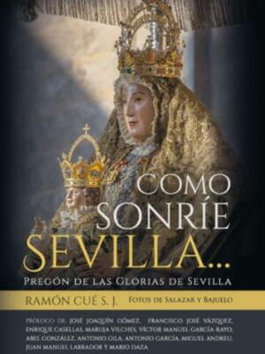 Nueva edición del libro “Como sonríe Sevilla…” del padre Ramon Cué