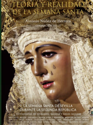 ‘Teoría y Realidad de la Semana Santa de Sevilla’: una obra única en una edición renovada