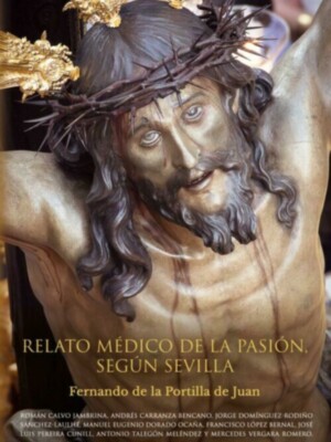 Crónica del libro Relato médico de la Pasión de la Semana Santa de Sevilla en Gente de paz