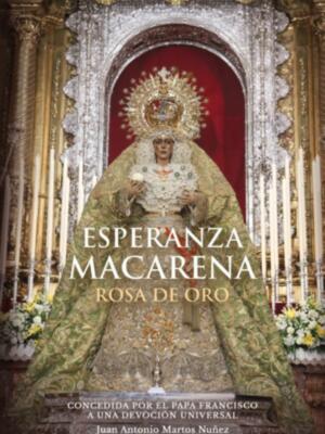 Esperanza Macarena, Rosa de Oro, será presentado el 8 de abril en el Ateneo de Sevilla .