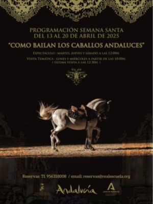 La Real Escuela de Arte Ecuestre ofrece tres exhibiciones durante Semana Santa